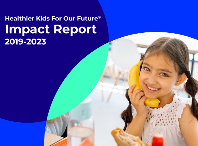 Healthier Kids For Our Future Impact Report